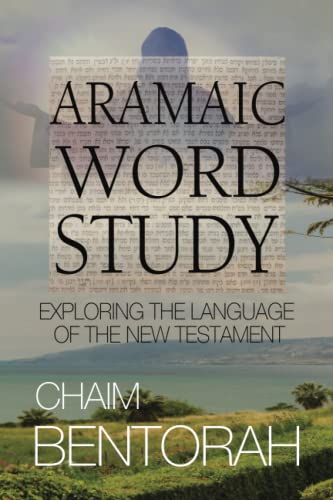 9781953247513: Aramaic Word Study: Exploring The Language Of The New Testament