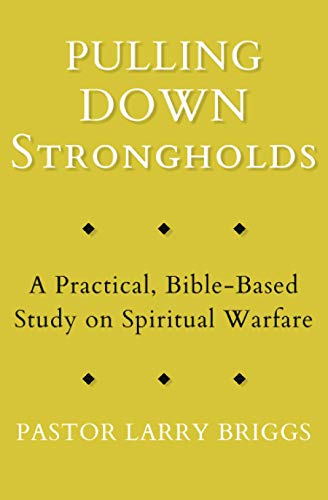 Imagen de archivo de Pulling Down Strongholds: A Practical, Bible-Based Study on Spiritual Warfare a la venta por SecondSale