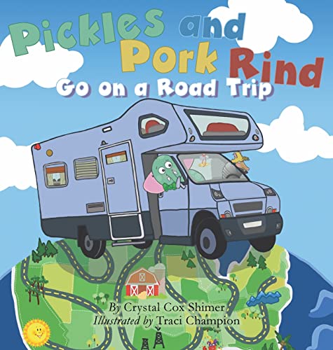 Imagen de archivo de Pickles and Pork Rind Go on a Road Trip a la venta por Book Deals