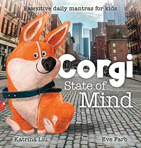 Stock image for Corgi State of Mind - Pawsitive Daily Mantras for Kids for sale by Book Deals