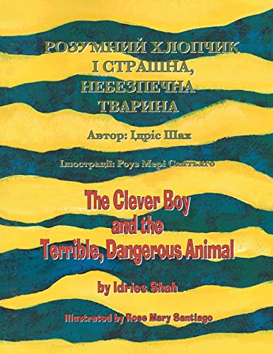 Stock image for The Clever Boy and the Terrible, Dangerous Animal: English-Ukrainian Edition (Teaching Stories) for sale by WorldofBooks
