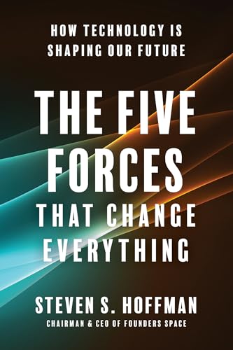 Stock image for The Five Forces That Change Everything: How Technology is Shaping Our Future for sale by ZBK Books