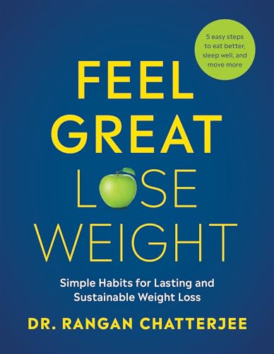 Imagen de archivo de Feel Great, Lose Weight: Simple Habits for Lasting and Sustainable Weight Loss a la venta por HPB-Emerald