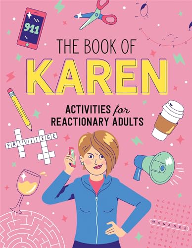 Stock image for The Book of Karen: Activities for Reactionary Adults for sale by HPB-Movies