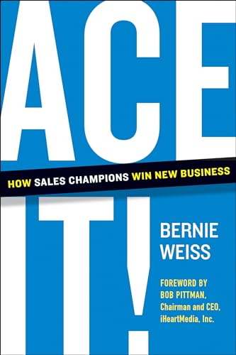 Stock image for Ace It!: How Sales Champions Win New Business for sale by Giant Giant