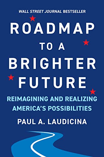 Stock image for Roadmap to a Brighter Future : Reimagining and Realizing America's Possibilities for sale by Better World Books
