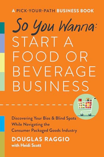 Stock image for So You Wanna: Start a Food or Beverage Business: A Pick-Your-Path Business Book for sale by Dream Books Co.