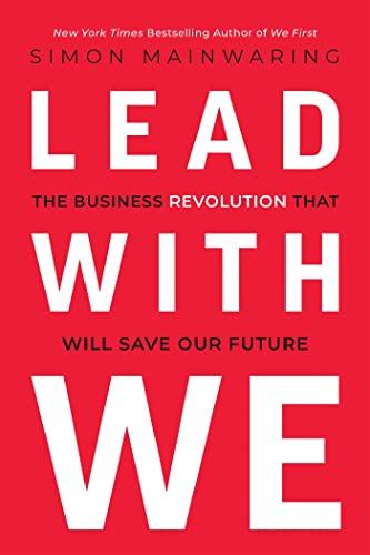 Beispielbild fr Lead with We : The Business Revolution That Will Save Our Future zum Verkauf von Better World Books