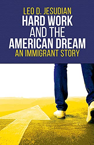 Imagen de archivo de Hard Work and the American Dream: An Immigrant Story a la venta por Chiron Media