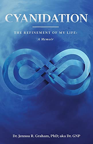 Imagen de archivo de Cyanidation: The Refinement of My Life: A Memoir a la venta por ThriftBooks-Atlanta