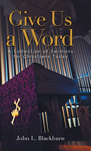 Stock image for Give Us a Word: A Collection of Sermons for Christians Today for sale by Big River Books