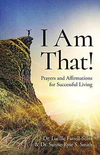 Beispielbild fr I Am That!: Prayers and Affirmations for Successful Living zum Verkauf von GreatBookPrices