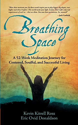 Stock image for Breathing Space: A 52-Week Meditation Journey for Centered, Soulful, and Successful Living for sale by Books Unplugged