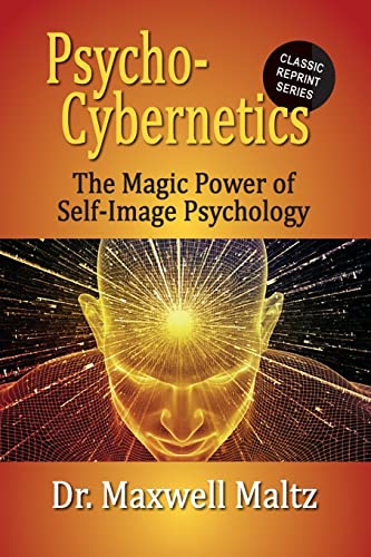 9781953321084: Psycho-Cybernetics The Magic Power of Self Image Psychology