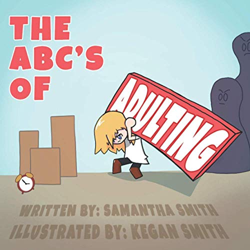 Beispielbild fr The ABC's of Adulting: A picture book of all the grown-up things you don  t want to do zum Verkauf von ICTBooks