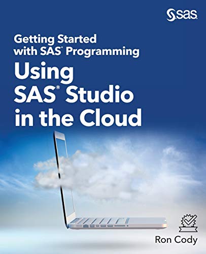 Stock image for Getting Started with SAS® Programming: Using SAS® Studio in the Cloud for sale by BooksRun