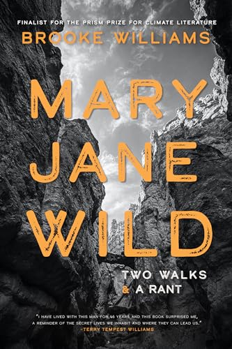 Stock image for Mary Jane Wild: Two Walks and a Rant for sale by ThriftBooks-Atlanta