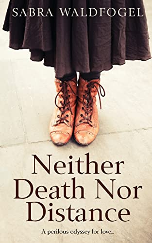 Stock image for Neither Death Nor Distance for sale by BooksRun