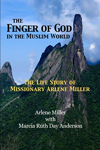 Stock image for The Finger of God in the Muslim World: The Life Story of Missionary Arlene Miller for sale by Save With Sam