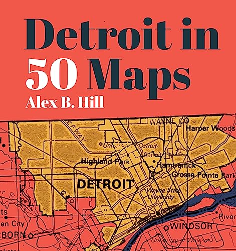 Stock image for Detroit in 50 Maps for sale by GF Books, Inc.