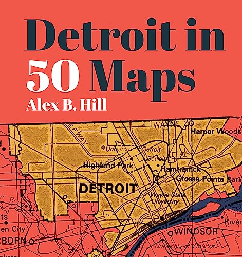 9781953368027: Detroit in 50 Maps