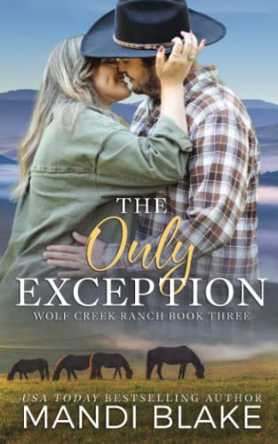 9781953372215: The Only Exception: A Christian Cowboy Romance: 3 (Wolf Creek Ranch)