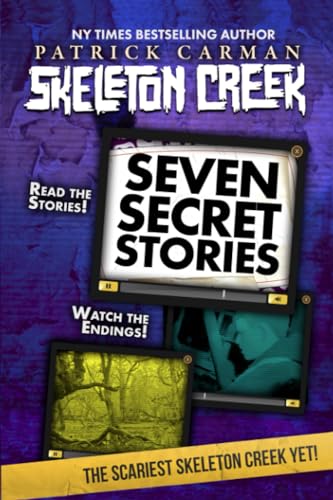 Stock image for Seven Secret Stories: Skeleton Creek #7 for sale by GreatBookPrices