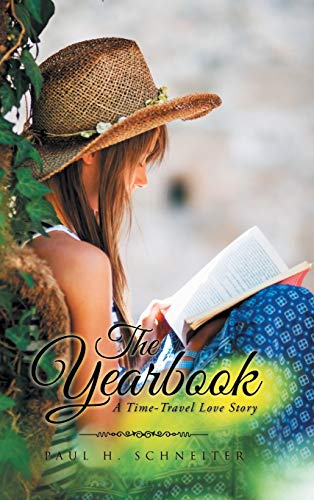 Stock image for The Yearbook: A Time-Travel Love Story for sale by Lucky's Textbooks