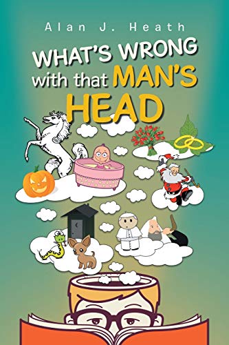 Stock image for WHAT'S WRONG with that MAN'S HEAD for sale by BooksRun