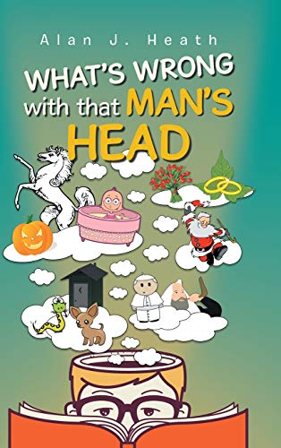 Stock image for WHAT'S WRONG with that MAN'S HEAD for sale by Lucky's Textbooks