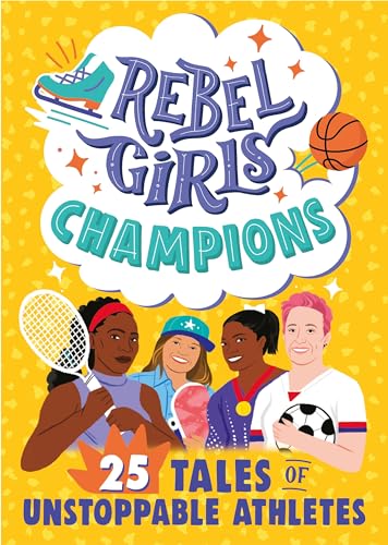 9781953424082: Rebel Girls Champions: 25 Tales of Unstoppable Athletes
