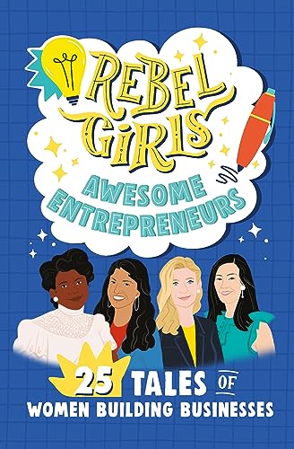 9781953424235: Rebel Girls Awesome Entrepreneurs: 25 Tales of Women Building Businesses