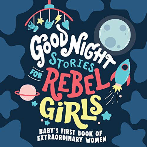 9781953424372: Good Night Stories for Rebel Girls: Baby's First Book of Extraordinary Women