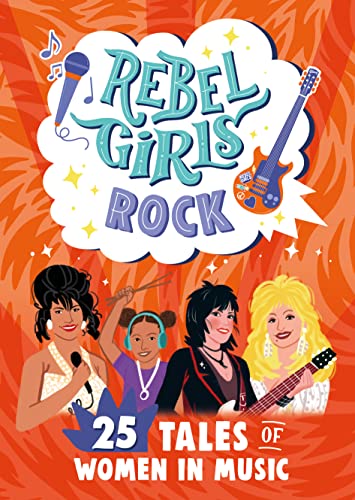 9781953424440: Rebel Girls Rock: 25 Tales of Women in Music