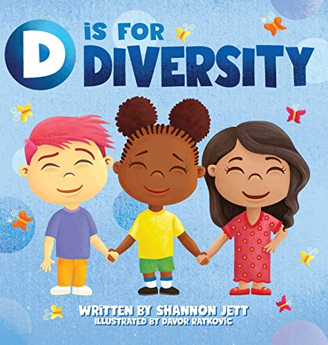 Stock image for D is for Diversity: Celebrating What Makes Us Special from A to Z for sale by GF Books, Inc.