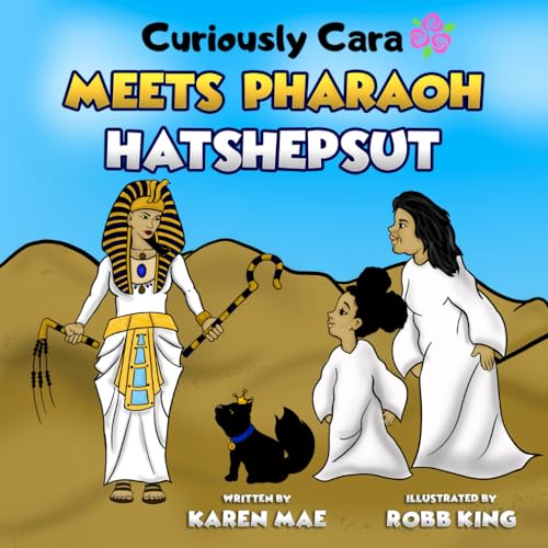 Stock image for Curiously Cara Meets Pharaoh Hatshepsut (African Queens) for sale by Goodwill