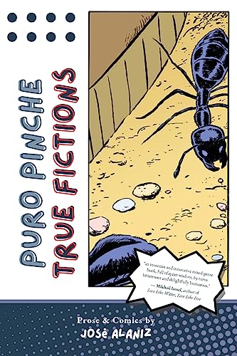 Stock image for Puro Pinche True Fictions: Prose and Comics for sale by GreatBookPrices