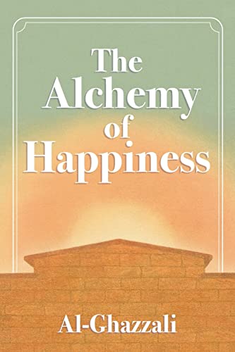 Imagen de archivo de The Alchemy of Happiness a la venta por GF Books, Inc.