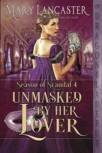 Beispielbild fr Unmasked by her Lover (Season of Scandal) zum Verkauf von BookHolders