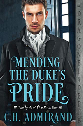 Beispielbild fr Mending the Duke's Pride (The Lords of Vice) zum Verkauf von BookHolders