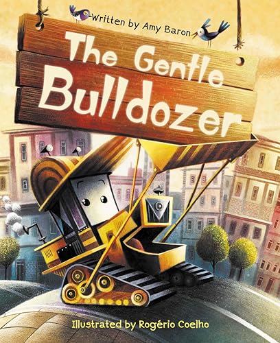 Stock image for The Gentle Bulldozer for sale by Red's Corner LLC