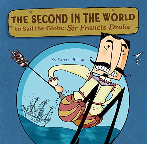 Stock image for The Second in the World to Sail the Globe: Sir Francis Drake for sale by ThriftBooks-Atlanta