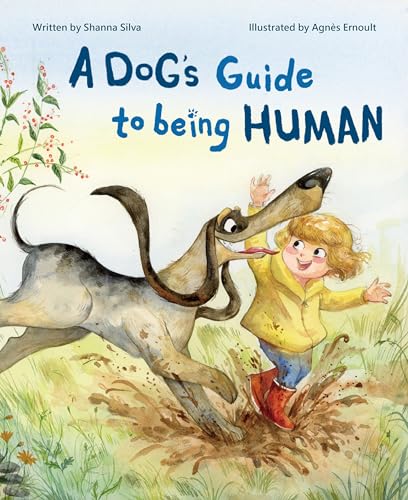 Stock image for A Dog's Guide to Being Human for sale by SecondSale