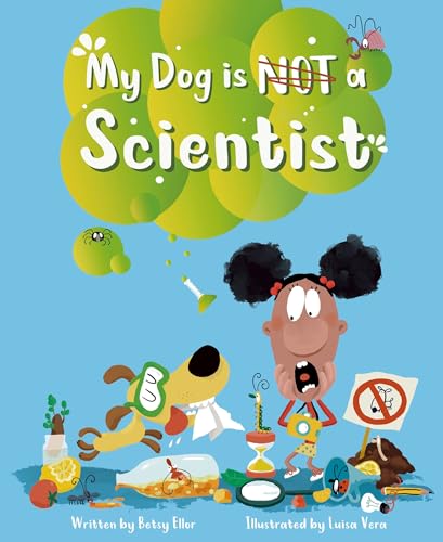 Stock image for My Dog Is Not a Scientist for sale by ThriftBooks-Atlanta