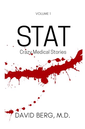 Stock image for Stat: Bizarre Medical Stories: Volume 1 (Stat: Crazy Medical Stories) for sale by Half Price Books Inc.