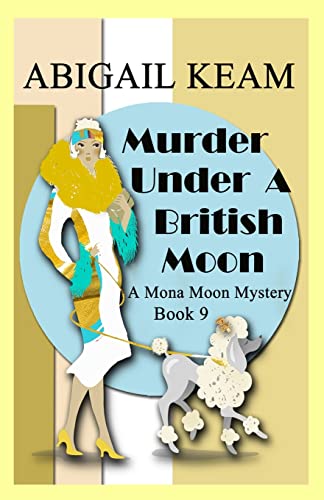 Stock image for Murder under a British Moon : A 1930s Mona Moon Historical Cozy Mystery for sale by Better World Books