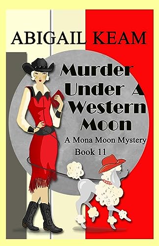 Stock image for Murder Under A Western Moon: A 1930s Mona Moon Historical Cozy Mystery for sale by ThriftBooks-Dallas