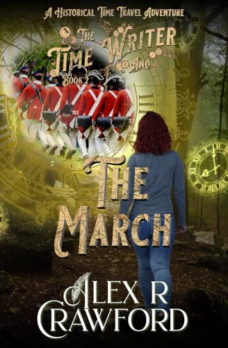 Beispielbild fr The Time Writer and The March: A Historical Time Travel Adventure zum Verkauf von GreatBookPrices