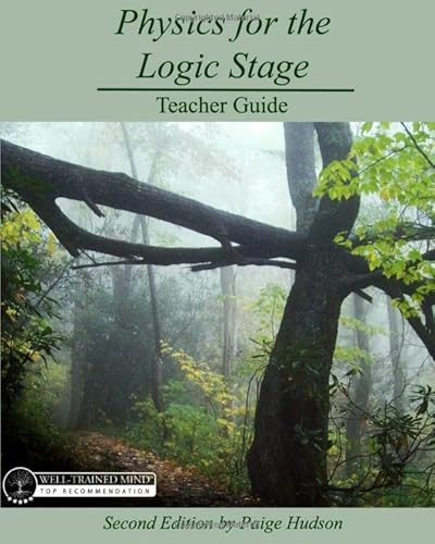 Stock image for Physics for the Logic Stage Teacher Guide: Second Edition by Paige Hudson for sale by Blue Vase Books