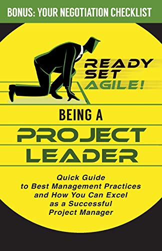 9781953494085: Being a Project Leader: Quick Guide to Best Management Practices and How You Can Excel as a Successful Project Manager